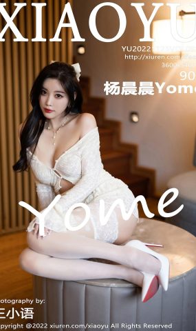 [XIAOYU语画界]2022.11.25 VOL.912 杨晨晨Yome[40+1P]