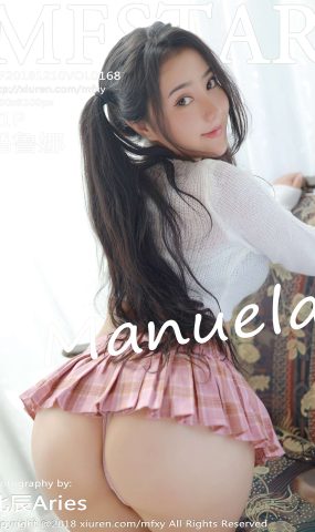 [MFStar模范学苑]2018.12.10 VOL.168 Manuela玛鲁娜[51+1P]
