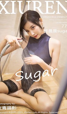 [XR绣人网]XR20191119N01797 2019.11.19 NO.1797 淋漓尽致的湿身与诱人丝袜  杨晨晨sugar[77+1P]
