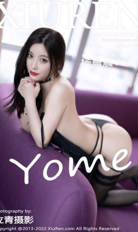 [XR绣人网]2022.06.07 NO.5114 杨晨晨Yome[37+1P]