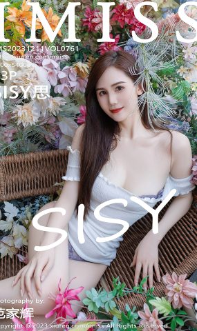 [IMiss爱蜜社]2023.12.11 VOL.761 SISY思 鲜花于美女[30+1P]