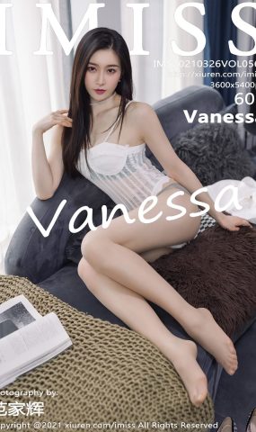 [IMISS愛蜜社] 2021.03.26 VOL.569 Vanessa [61P]