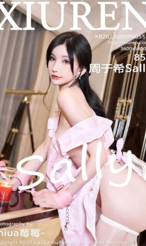 [XR绣人网]2022.09.09 NO.5574 周于希Sally[61+1P]