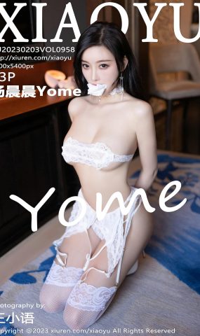 [XIAOYU语画界]2023.02.03 VOL.958 杨晨晨Yome[13+1P]