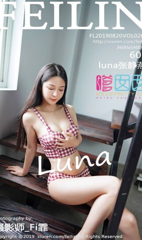 [FEILIN嗲囡囡] 2019.08.20 VOL.201 luna张静燕[57+1P]