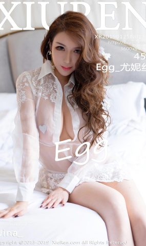 [XR绣人网]XR20190125N01320 2019.01.25 NO.1320 透视蕾SI内一下的惹火娇躯 Egg_尤妮丝[45+1P]