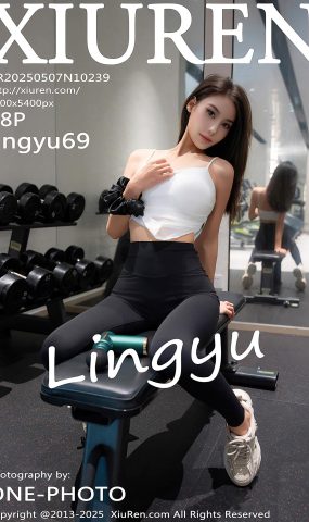 [XR绣人网]2025.05.07 NO.10239 lingyu69[36+1P]