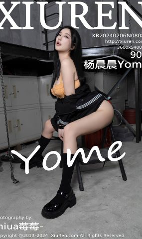 [XR绣人网]2024.02.06 NO.8080 杨晨晨Yome[53+1P]