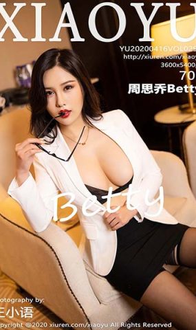 [XIAOYU语画界]YU20200416VOL0290 2020.04.16 VOL.290 秘书眼镜OL 周思乔Betty[70+1P]
