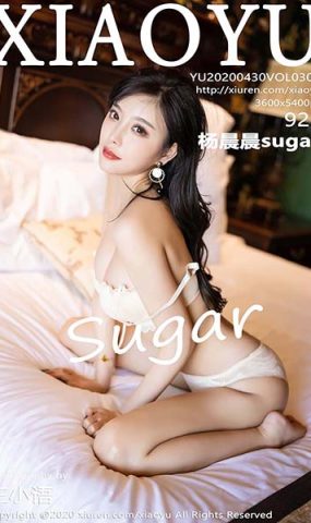 [XIAOYU语画界]YU20200430VOL0300 2020.04.30 VOL.300 牛仔裤之下的绝佳身材 杨晨晨sugar[92+1P]