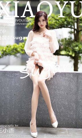 [XIAOYU语画界]YU20200828VOL0358 2020.08.28 VOL.358 杨晨晨sugar[70+1P]