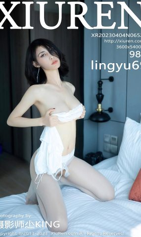 [XR绣人网]2023.04.04 NO.6522 lingyu69[23+1P]